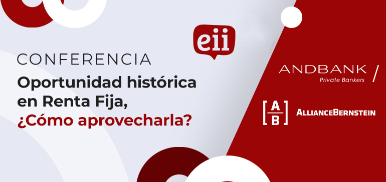 CONFERENCIA: Oportunidad histórica en Renta Fija, ¿Cómo aprovecharla?